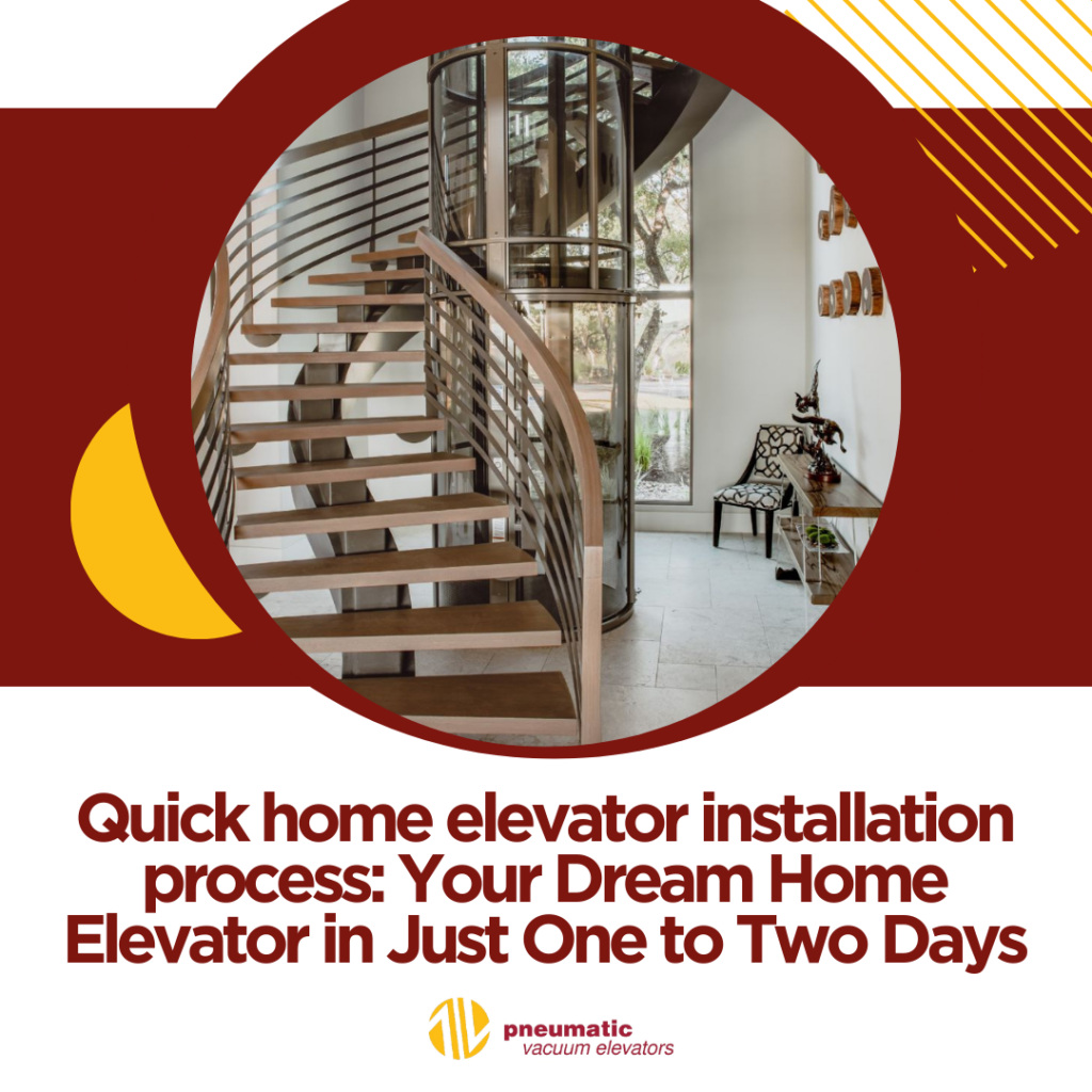 Home elevator image illustrating the theme of the blog which is: Quick home elevator installation process Your Dream Home Elevator in Just One to Two Days
