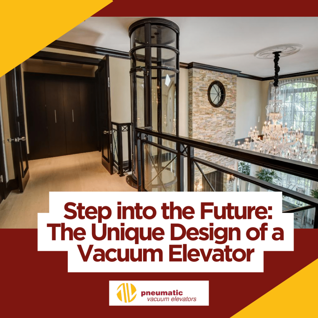 Image of a modern home elevator illustrating the theme of the blog, which is Step into the Future: The Unique Design of a Vacuum Elevator.