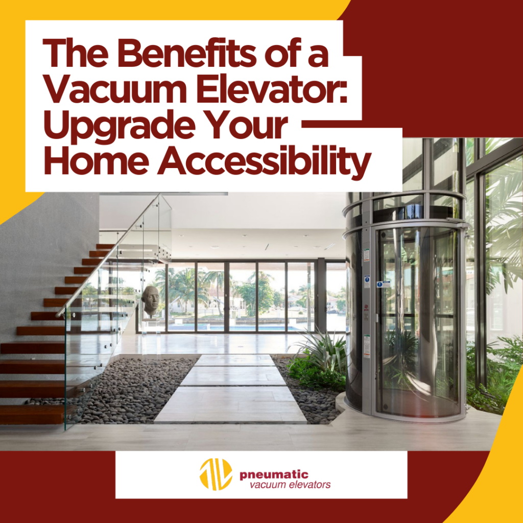 Image of a home elevator illustrating the blog that is The Benefits of a Vacuum Elevator: Upgrade Your Home Accessibility  