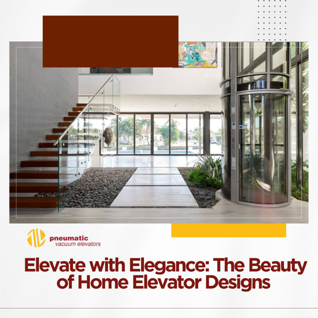 Image of a home elevator illustrating the theme of the blog which is The Beauty of Home Elevator Designs