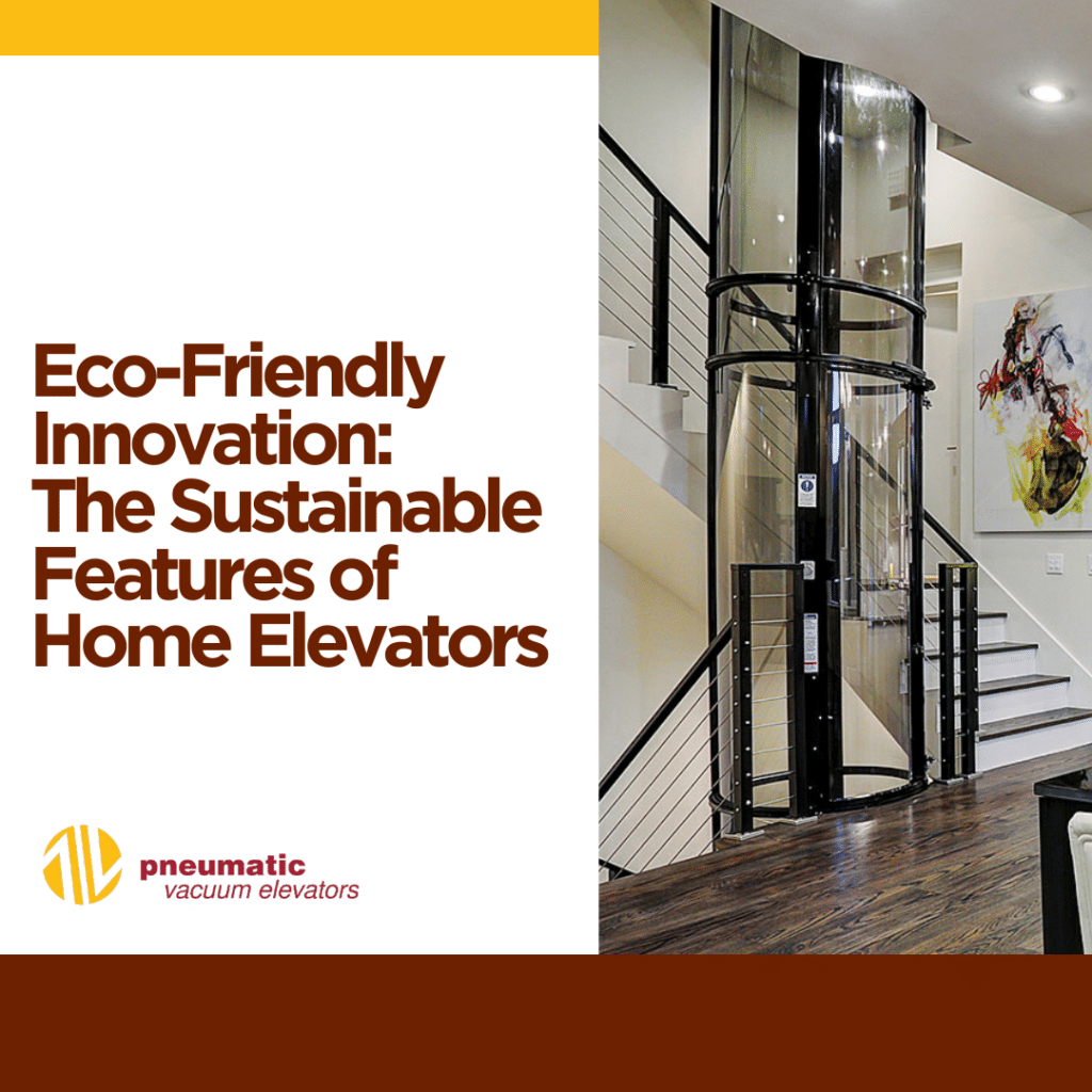 Eco-friendly home elevators