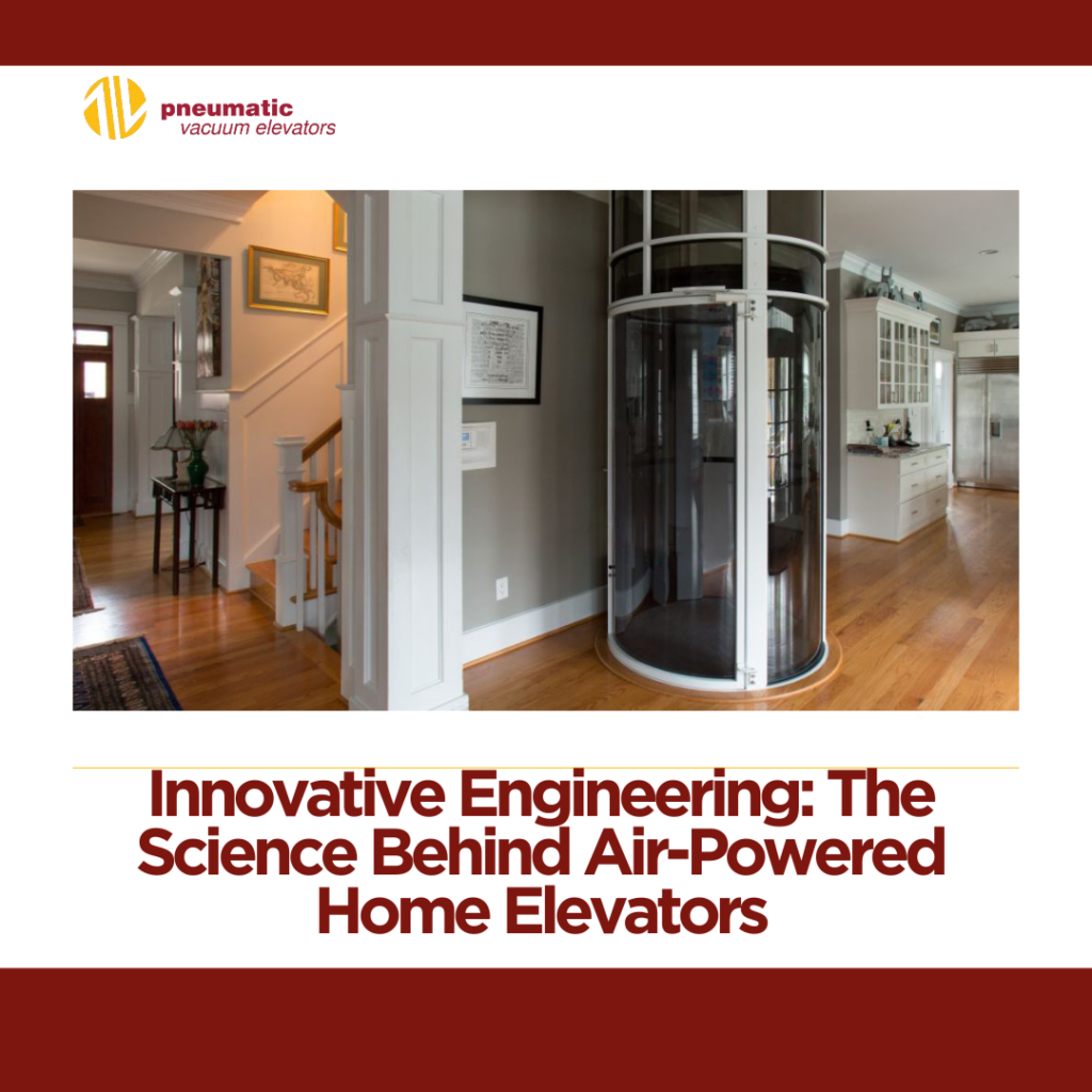 Image of a Home Elevator illustrating the subject which is Science Behind Air-Powered Home Elevators
